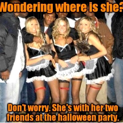 It's going to be goood halloween this year… 4 those guys and your gf's slut-band ofc